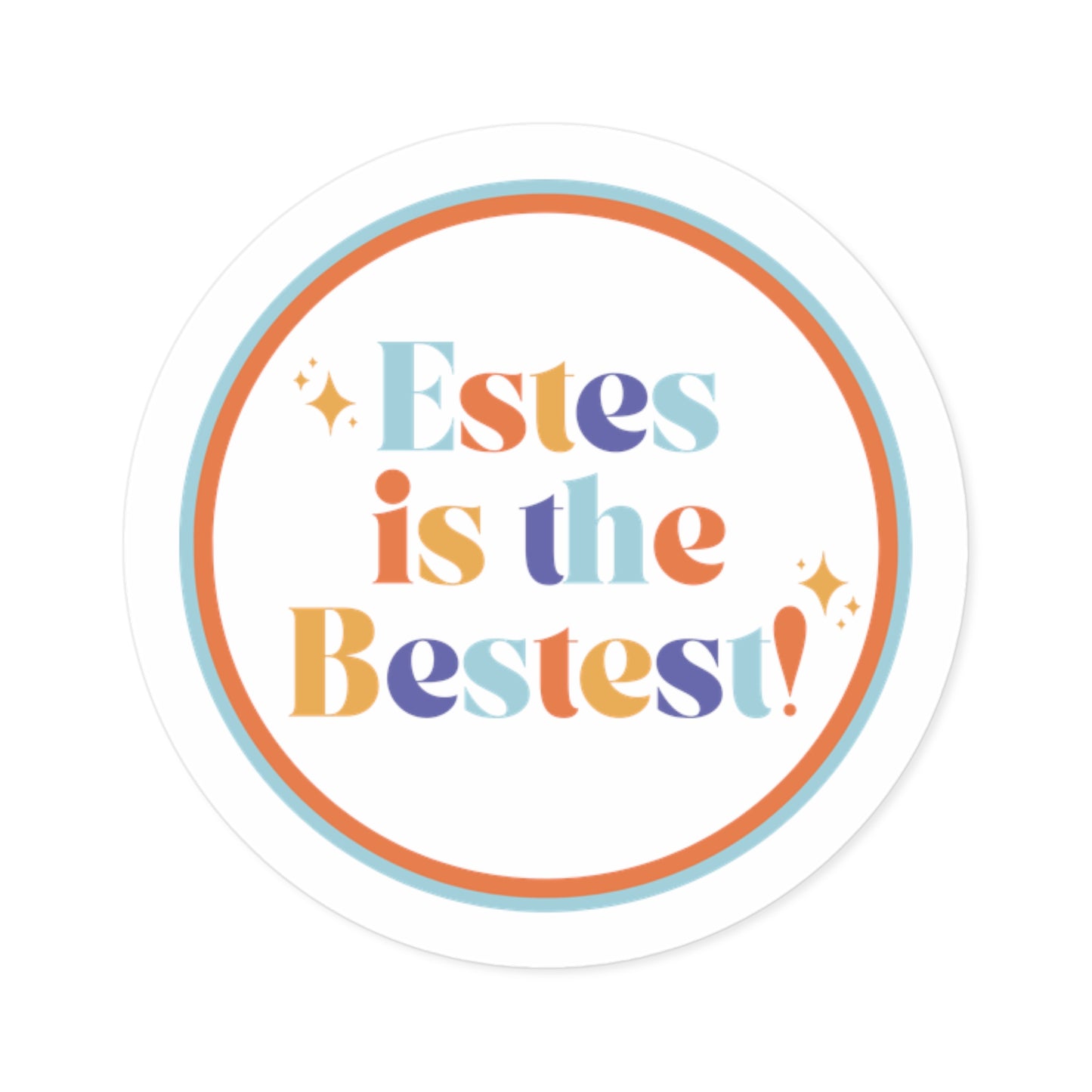 "Estes is the Bestest!" Sticker